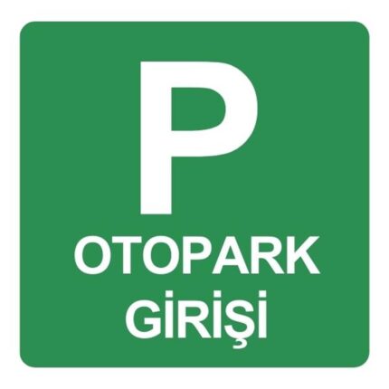 Otopark Giriş Levhası