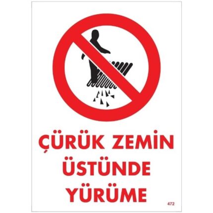 Çürük Zemin Üstünde Yürüme  Uyarı Levhası