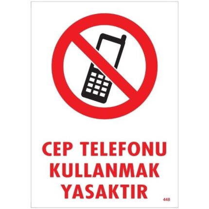 Cep Telefonu Kullanmak Yasaktır Uyarı Levhası
