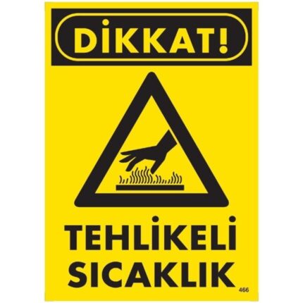Dikkat Tehlikeli Sıcaklık Uyarı Levhası