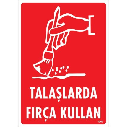 Talaşlarda Fırça Kullan Uyarı Levhası
