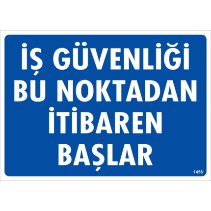İş Güvenliği Bu Noktadan İtibaren Başlar Uyarı Levhası