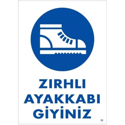 Zırhlı Ayakkabı Giyiniz  Uyarı Levhası