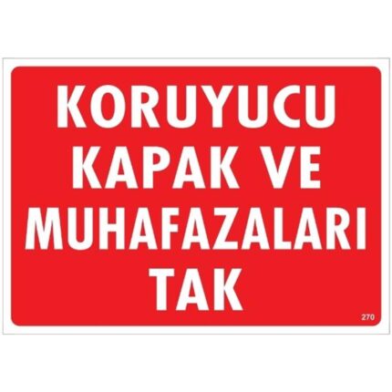 Koruyucu Kapak Ve Muhafazaları Tak   Uyarı Levhası