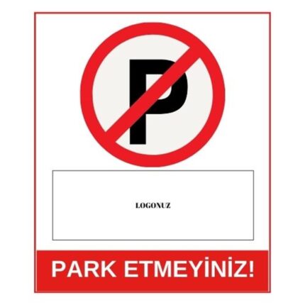 Park Etmeyiniz Logolu Sticker Yapışkanlı Etiket