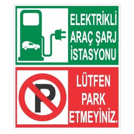 Elektrikli Araç Şarj İstasyonu Park Etmeyiniz Sticker Yapışkanlı Etiket
