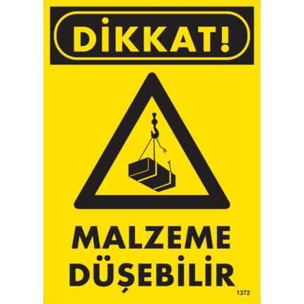 Dikkat Malzeme Düşebilir Uyarı Levhası
