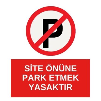 Site Önüne Park Etmek Yasaktır Sticker Yapışkanlı Etiket