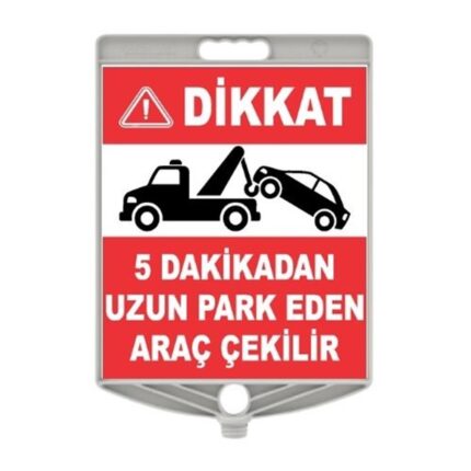 Dikkat 5 Dakikadan Uzun Park Eden Araç Çekilir Levhası