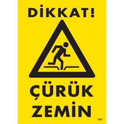 Dikkat Çürük Zemin Uyarı Levhası
