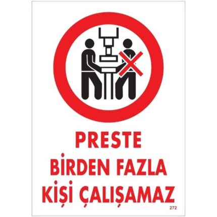 Preste Birden Fazla Kişi Çalışamaz   Uyarı Levhası