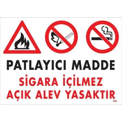 Patlayıcı Madde Sigara İçilmez Açık Alev Yasaktır Uyarı Levhası