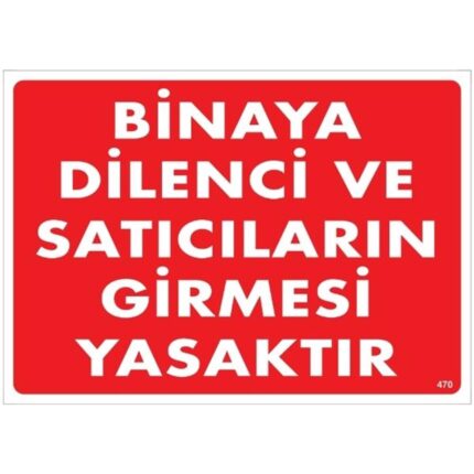 Binaya Dilenci ve Satıcıların Girmesi Yasaktır Uyarı Levhası