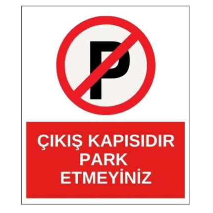 Çıkış Kapısıdır Park Etmeyiniz Sticker Yapışkanlı Etiket