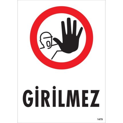 Girilmez Uyarı Levhası