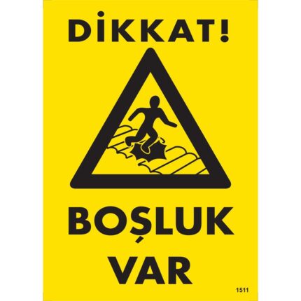 Dikkat Boşluk Var Uyarı Levhası