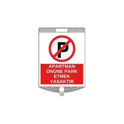 Apartman Önüne Park Etmek Yasaktır Levhası