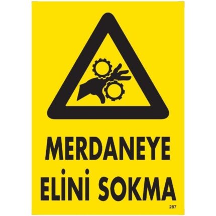 Merdaneye Elini Sokma Uyarı  Levhası