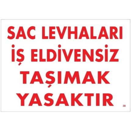 Sac Levhaları İş Eldivensiz Taşımak Yasaktır Uyarı Levhası