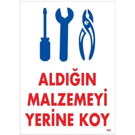 Aldığın Malzemeyi Yerine Koy Uyarı  Levhası