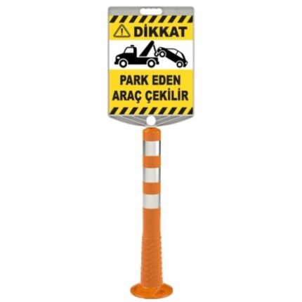 Dikkat Park Eden Araç Çekilir Levhalı Delinatör Seti