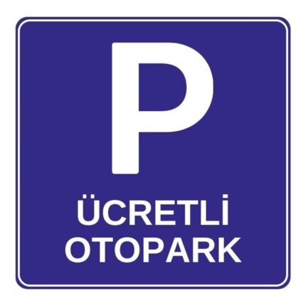 Ücretli Otopark Levhası