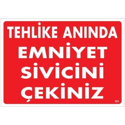 Tehlike Anında Emniyet Sivicini Çekiniz  Uyarı  Levhası