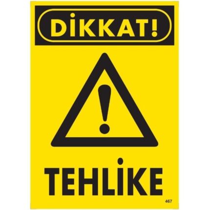 Dikkat Tehlike  Uyarı Levhası