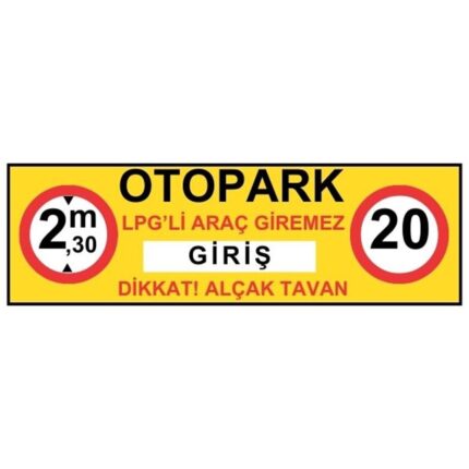 Otopark Girişi Gabari Levhası