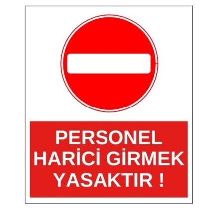 Personel Harici Girmek Yasaktır Sticker Yapışkanlı Etiket