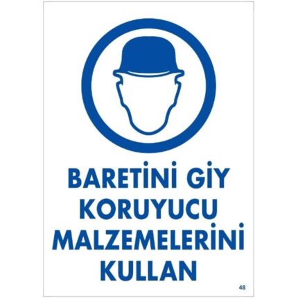 Baretini Giy Koruyucu Malzemelerini Kullan  Uyarı Levhası