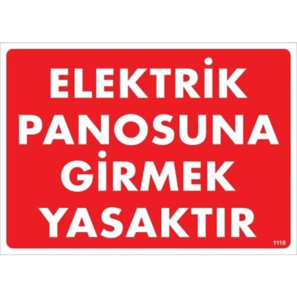 Elektrik Panosuna Girmek Yasaktır Uyarı Levhası