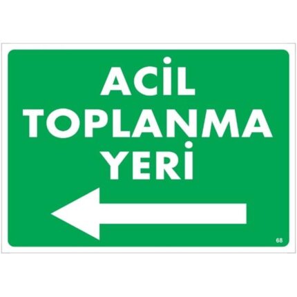 Acil Toplanma Yeri Sol Uyarı Levhası