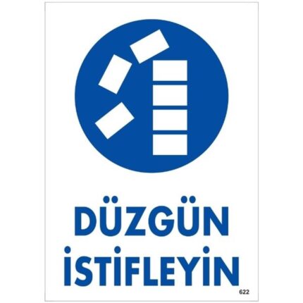 Düzgün İstifleyin Uyarı Levhası