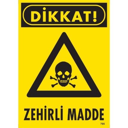 Dikkat Zehirli Madde Uyarı Levhası