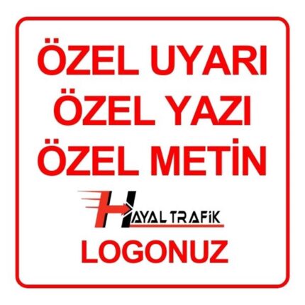 Özel Baskı İş Yeri Levhası