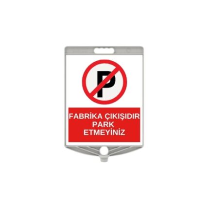 Fabrika Çıkışıdır Park Etmeyiniz Levhası