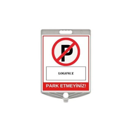 Logolu Park Etmeyiniz Plastik Uyarı Levhası